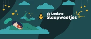 Leuke slaapweetjes
